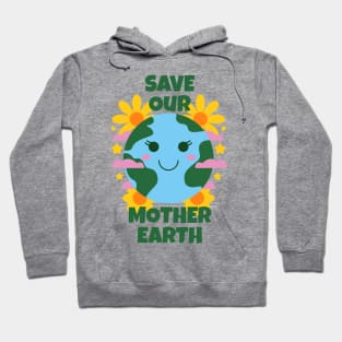 Save Our Mother Earth Hoodie